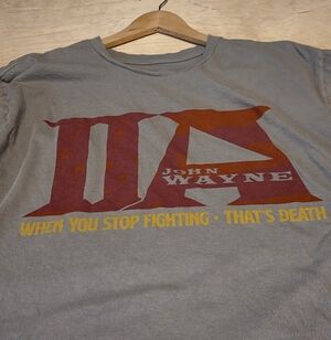 John Wayne Stock & Supply When You Stop Fighting, That's Death COTTON Tee XXL